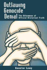 Outlawing Genocide Denial : The Dilemmas of Official Historical Truth
