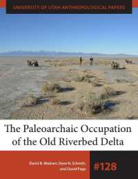 The Paleoarchaic Occupation of the Old River Bed Delta (University of Utah Anthropological Papers)