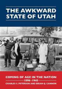 The Awkward State of Utah : Coming of Age in the Nation, 1896-1945
