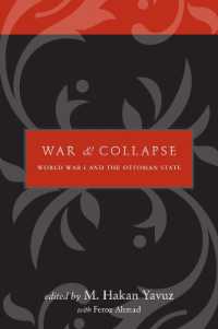 War and Collapse : World War I and the Ottoman State