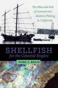 Shellfish for the Celestial Empire : The Rise and Fall of Commercial Abalone Fishing in California