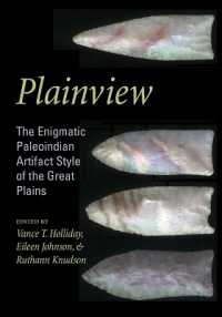Plainview : The Enigmatic Paleoindian Artifact Style of the Great Plains