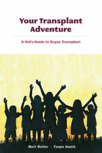 Your Transplant Adventure : A Kids Guide to Organ Transplant