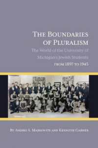 The Boundaries of Pluralism : The World of the University of Michigan's Jewish Students from 1897 to 1945