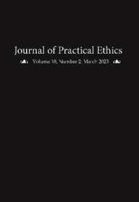 Journal of Practical Ethics, Vol. 10, No. 2
