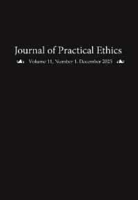 Journal of Practical Ethics, Vol. 11, No. 1