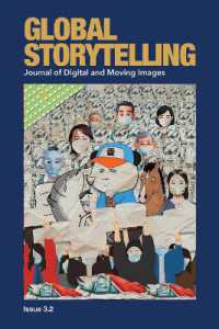 Global Storytelling, vol. 3, no. 2: Satirical Activism and Youth Culture in and Beyond COVID-19 China : Journal of Digital and Moving Images