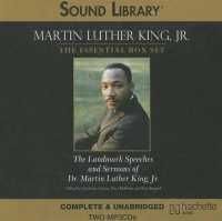 Martin Luther King, Jr., the Essential Box Set : The Landmark Speeches and Sermons of Martin Luther King, Jr.