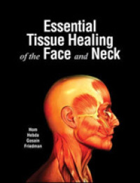 Essential Tissue Healing of the Face and Neck （1ST）