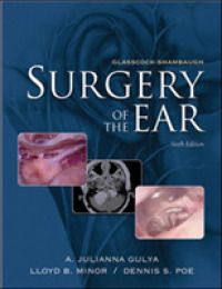 Glasscock-Shambaugh耳科手術（第６版）<br>Glasscock-shambaugh Surgery of the Ear -- Hardback （6 ed）