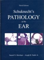 Schuknect耳の病理学（第３版）<br>Schuknecht's Pathology of the Ear -- Hardback （3 ed）