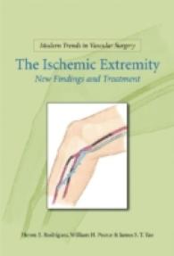 The Ischemic Extremitiy : New Findings and Treatment (Modern Trends in Vascular Surgery) （1ST）
