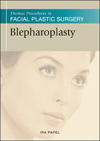Blepharoplasty (Thomas Procedures in Facial Plastic Surgery) （1ST）