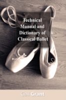 Technical Manual and Dictionary of Classical Ballet -- Paperback / softback