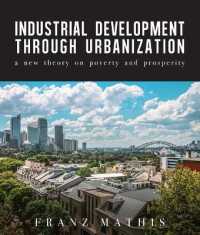 Industrial Development Urbanization : A New Theory on Poverty and Prosperity