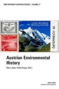 Austrian Environmental History (Contemporary Austrian Studies, Vol 27) (Contemporary Austrian Studies)