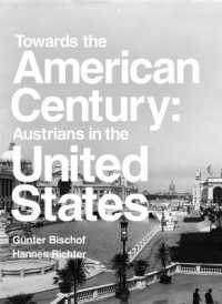 Towards the American Century : Austrians in the United States