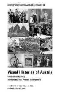 Visual Histories of Austria (Contemporary Austrian Studies, Vol. 30) (Contemporary Austrian Studies)
