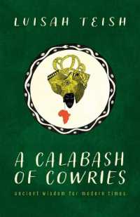 A Calabash of Cowries : Ancient Wisdom for Modern Times