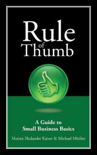 Rule of Thumb: A Guide to Small Business Basics (Rule of Thumb Series)