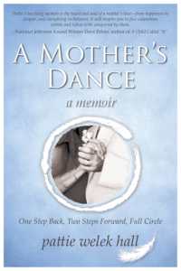 A Mother's Dance : One Step Back, Two Steps Forward, Full Circle
