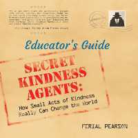 Secret Kindness Agents; an Educator's Guide (Secret Kindness Agents)