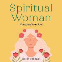 Spiritual Woman : Nurturing Your Soul （2ND）