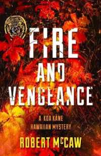 Fire and Vengeance : Volume 3 (Koa Kane Hawaiian Mystery)