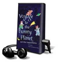 Voyage to the Bunny Planet and Other Magical Stories (Playaway Children)