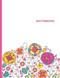 Notebook : Lined Notebook Journal - Stylish Flowers Pink - 120 Pages - Large 8.5 x 11 inches - Composition Book Paper - Minimalist Design for Women, Men, Adults, Teens, Tweens, Girls and Kids Gift - Newest Color Trends Collection - Wide Ruled