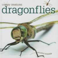 Dragonflies (Creepy Creatures) （Library Binding）