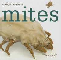 Mites (Creepy Creatures) （Library Binding）