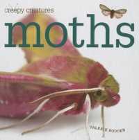 Moths (Creepy Creatures) （Library Binding）