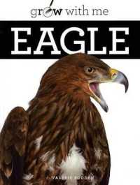 Eagle (Grow with Me) （Library Binding）