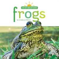 Frogs (In My Backyard) （Library Binding）
