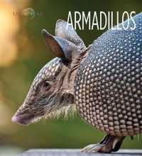 Armadillos (Living Wild) （Library Binding）
