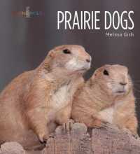 Prairie Dogs (Living Wild) （Library Binding）