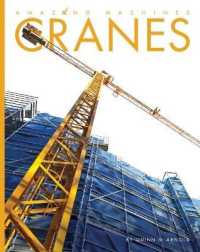 Cranes (Amazing Machines) （Library Binding）