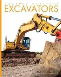Excavators (Amazing Machines) （Library Binding）