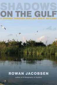 Shadows on the Gulf : A Journey through Our Last Great Wetland