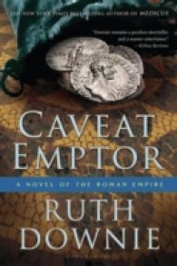 Caveat Emptor : A Novel of the Roman Empire （Reprint）