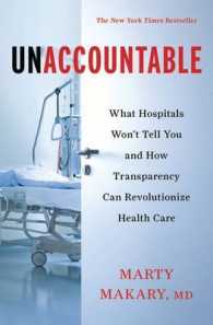 Unaccountable : What Hospitals Won't Tell You and How Transparency Can Revolutionize Health Care