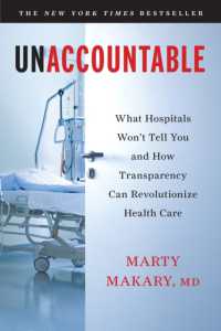 Unaccountable : What Hospitals Won't Tell You and How Transparency Can Revolutionize Health Care
