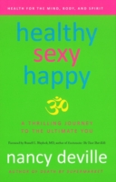 Healthy, Sexy, Happy : A Thrilling Journey to the Ultimate You （1ST）