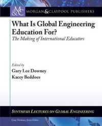 What Is Global Engineering Education For? : The Making of International Educators, Part I & II (Synthesis Lectures on Global Engineering)