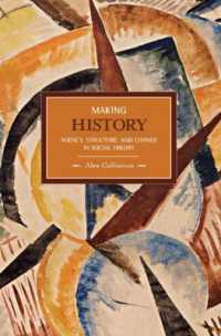 Making History: Agency, Structure, and Change in Social Theory : Historical Materialism, Volume 3 (Historical Materialism)
