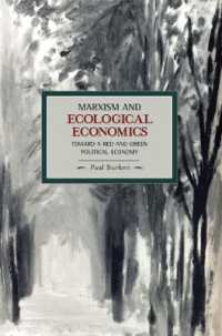 Marxism and Ecological Economics: Toward a Red and Green Poltical Economy : Historical Materialism, Volume 11 (Historical Materialism)