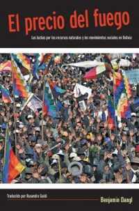 El Precio Del Fuego : Resource Wars and Social movements in Bolivia