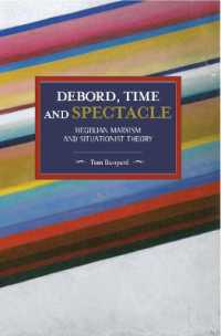 Debord, Time and Spectacle : Hegelian Marxism and Situationist Theory