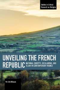 Unveiling the French Republic : National Identity, Secularism, and Islam in Contemporary Fra ce